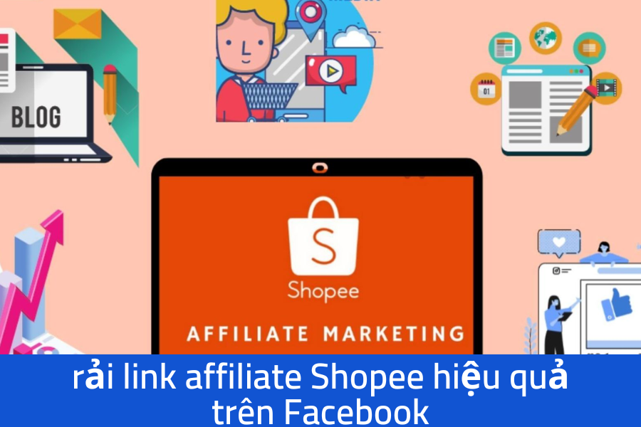 rải link affiliate Shopee hiệu quả trên Facebook